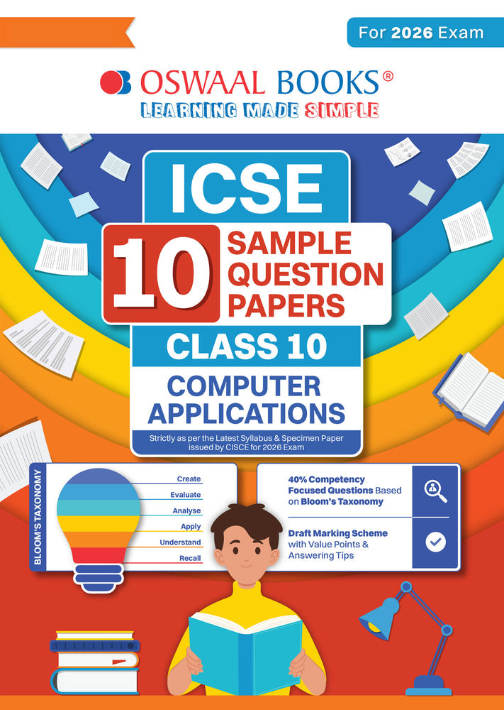 ICSE 10 Sample Question Papers Class 10 Computer Applications for Board Exam 2026 (Strictly aligned with CISCE Latest Specimen Paper 2026), Competency-Based Questions, Mind Maps, On-Tips Notes, Solved MCQs, Revision with Explanations