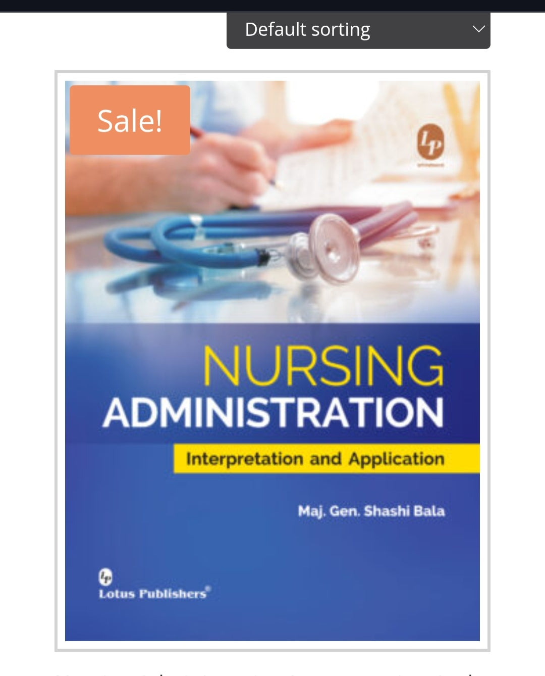 Nursing Administration: Interpretation and Application
Author: Maj. Gen. Shashi Bala
Publisher: Lotus Publishers