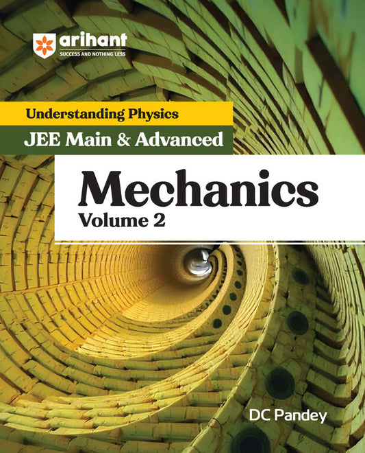 Understanding Physics Mechanics (Volume 2) for JEE Main & Advanced | Edition 2025-26 | DC Pandey| Arihant