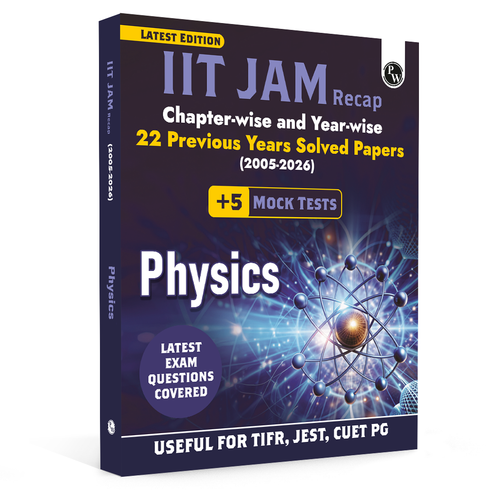 PW IIT JAM Recap 22 Years Physics PYQ Chapterwise & Yearwise Previous Year Solved Papers (2026-2005) with 5 Mock Tests l Latest Exam Questions Covered
By PW