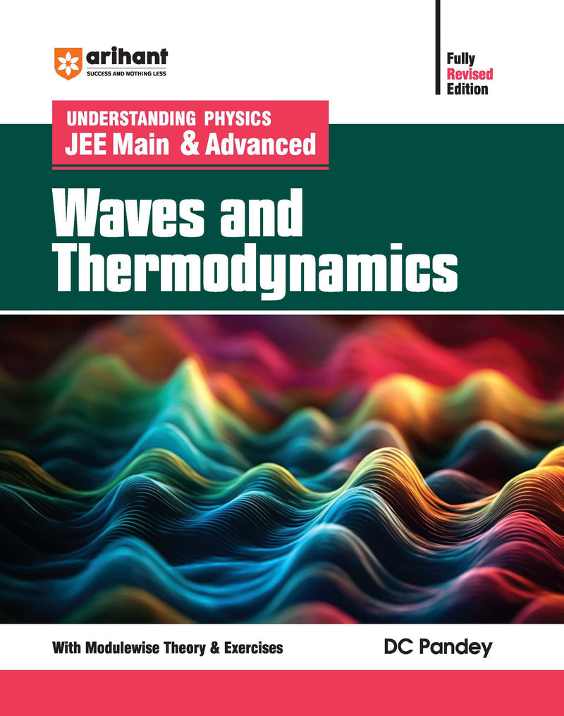 Arihant's Understanding Physics for JEE Main & Advanced WAVES & THERMODYNAMICS 2025 Edition| Arihant
