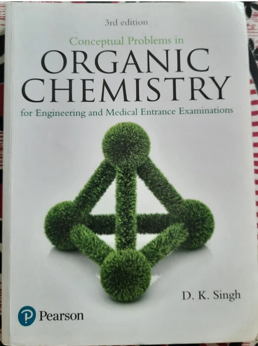 Organic chemistry for engineering and medical entrance exam D.K Singh 3rd edition