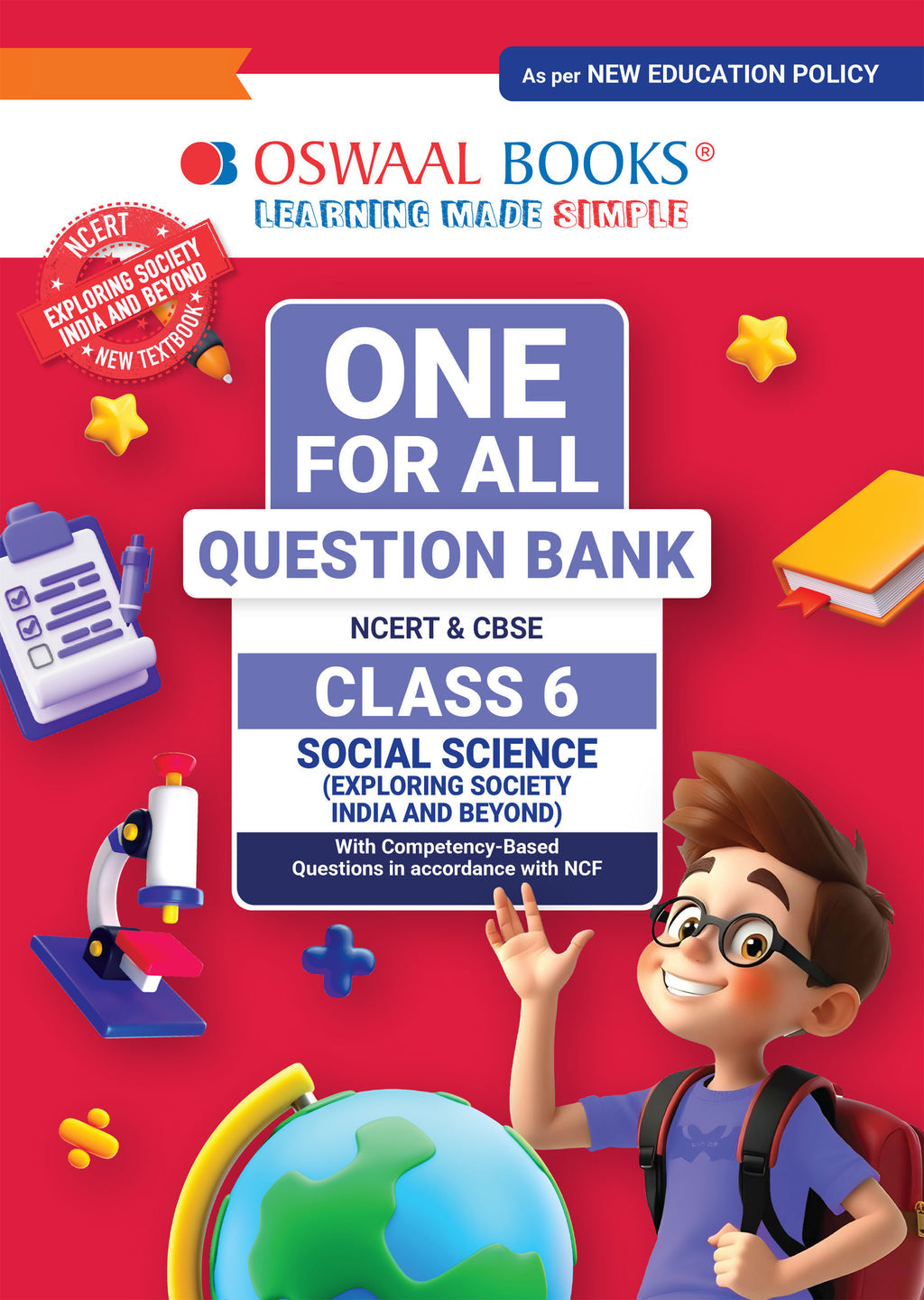 CBSE Class-6 One for All Social Science (Exploring Society: India and Beyond) For 2025-26 Exam | As Per Latest NCERT & CBSE Syllabus | Chapter-Wise Question Bank, Revision Notes, Theory, Maps & Competency Based Questions
Author: Oswaal Editorial Board