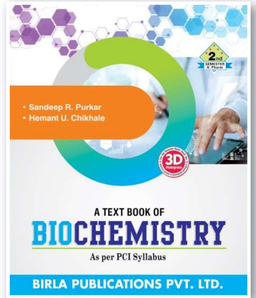 A Text Book of Biochemistry | 2nd Semester http://B.Pharm | Sandeep R. Purkar, Hemant U. Chikhale | As per PCI Syllabus | Birla Publications Pvt. Ltd.