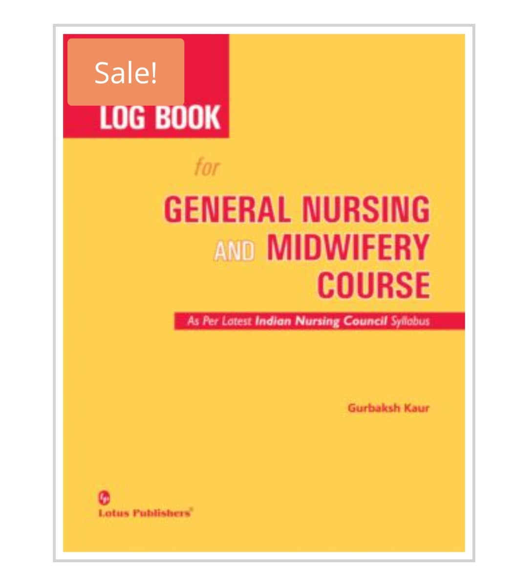 Log Book for General Nursing and Midwifery Course
Publisher:
Lotus Publishers
Author:
Gurbaksh Kaur
