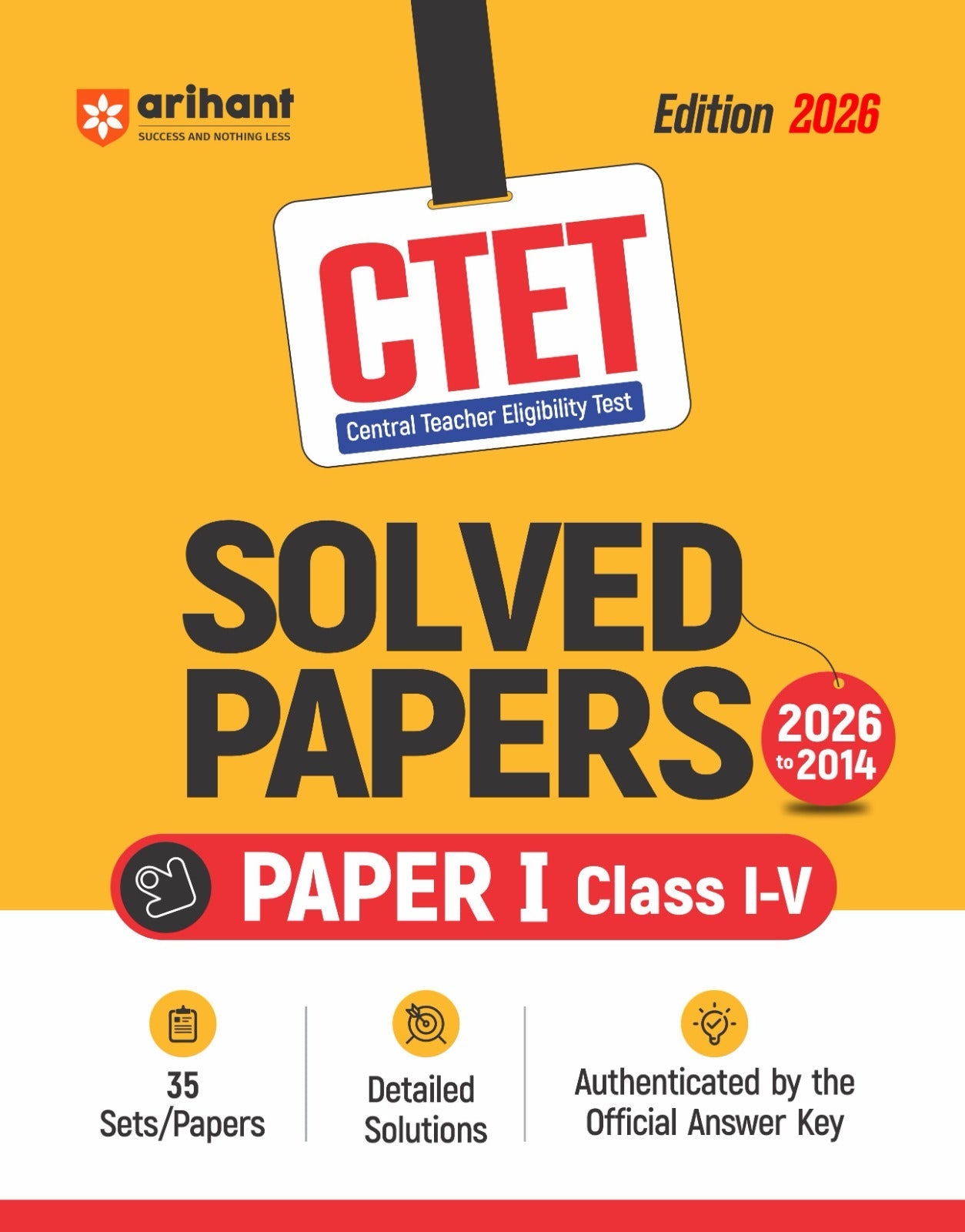 Arihant CTET Solved Papers Paper I Class I-V 2014-2026 Edition 2026