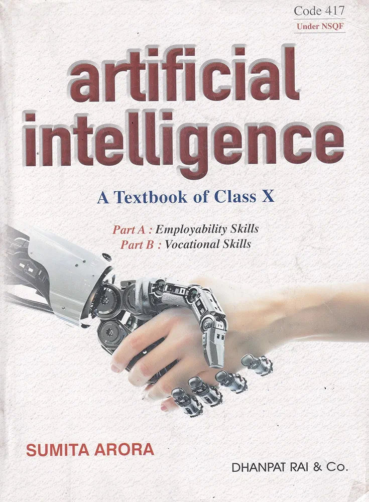 Sumita Arora|
Artificial Intelligence| A Textbook of Class 10 Part A & B - CBSE| - by Sumita Arora (2026-27 Examination)| Dhanpat rai publication