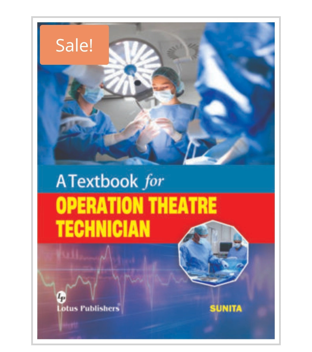 A Textbook for Operation Theatre Technician
Publisher:
Lotus Publishers
Author:
Sunita