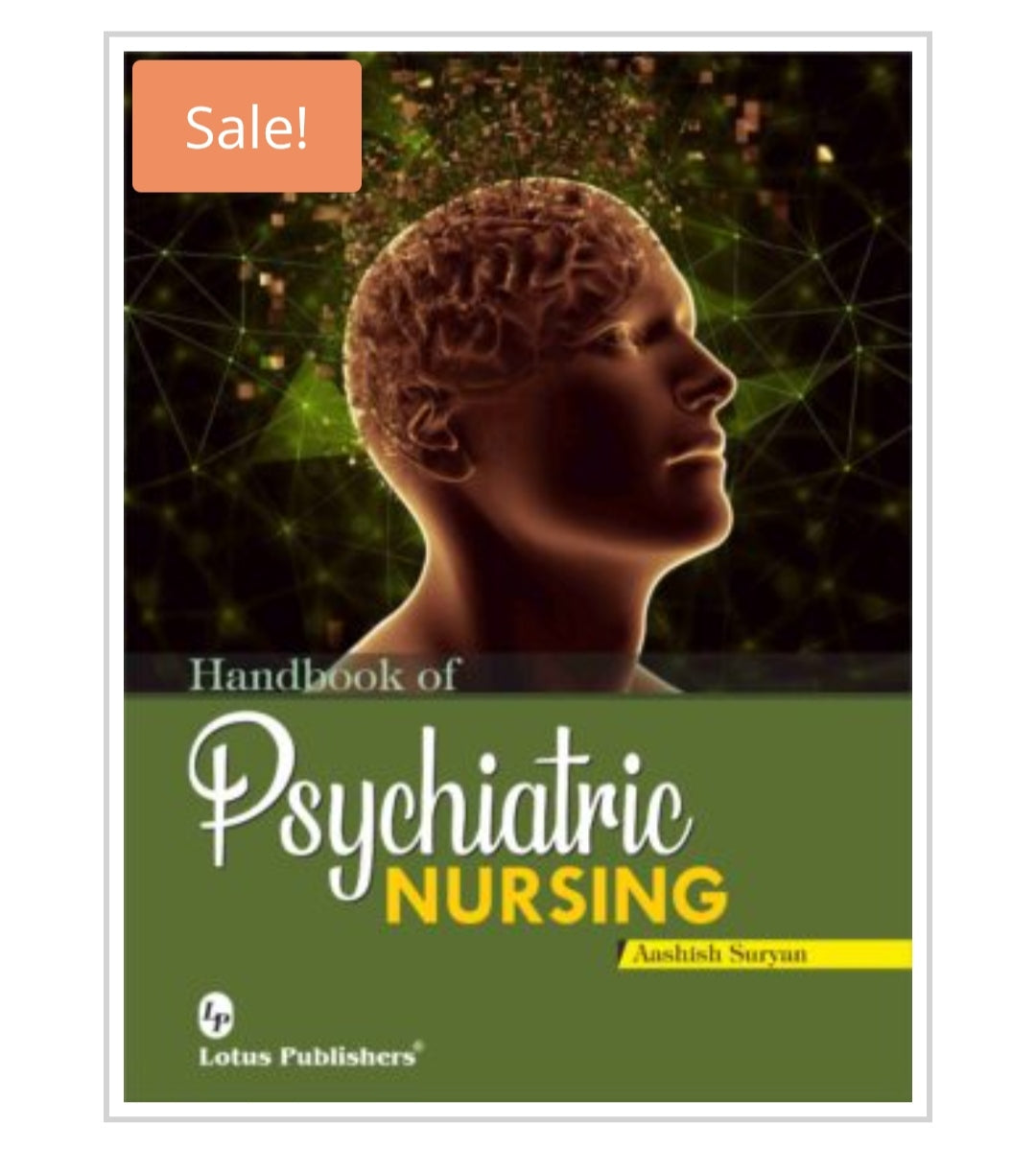 Handbook of Psychiatric Nursing
Publisher:
Lotus Publishers
Author:
Aashish Suryan