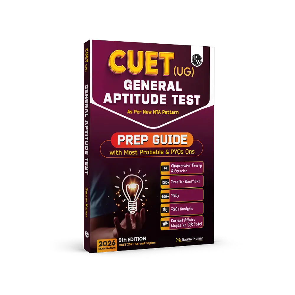 CUET (UG) General Aptitude Test Chapterwise & Topicwise Theory & Exercise with PYQ (2025-2022) | Most Probable Question Bank | Prep Guide | Mock Tests for Exam 2026
By PW