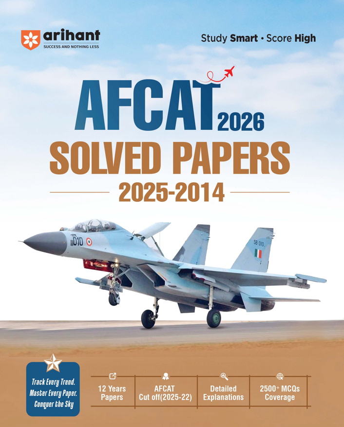 AFCAT 2026 | 12 Years Solved Papers (2025–2014) | 2500+ MCQs with Detailed Explanations | AFCAT Cut Off (2025–22) & Trend Analysis | For Flying, Technical & Non-Technical Branches