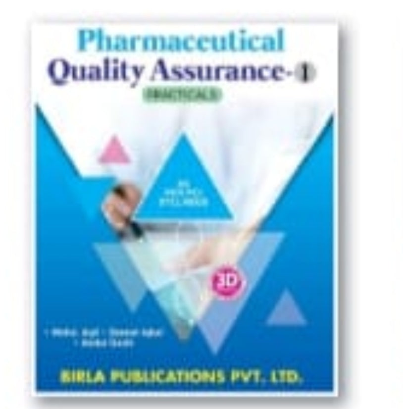 Pharmaceutical Quality Assurance-I Practicals | As per PCI Syllabus | Neha Aul, Seema Iqbal, Neha Saini | Birla Publications Pvt. Ltd. | 3D Edition