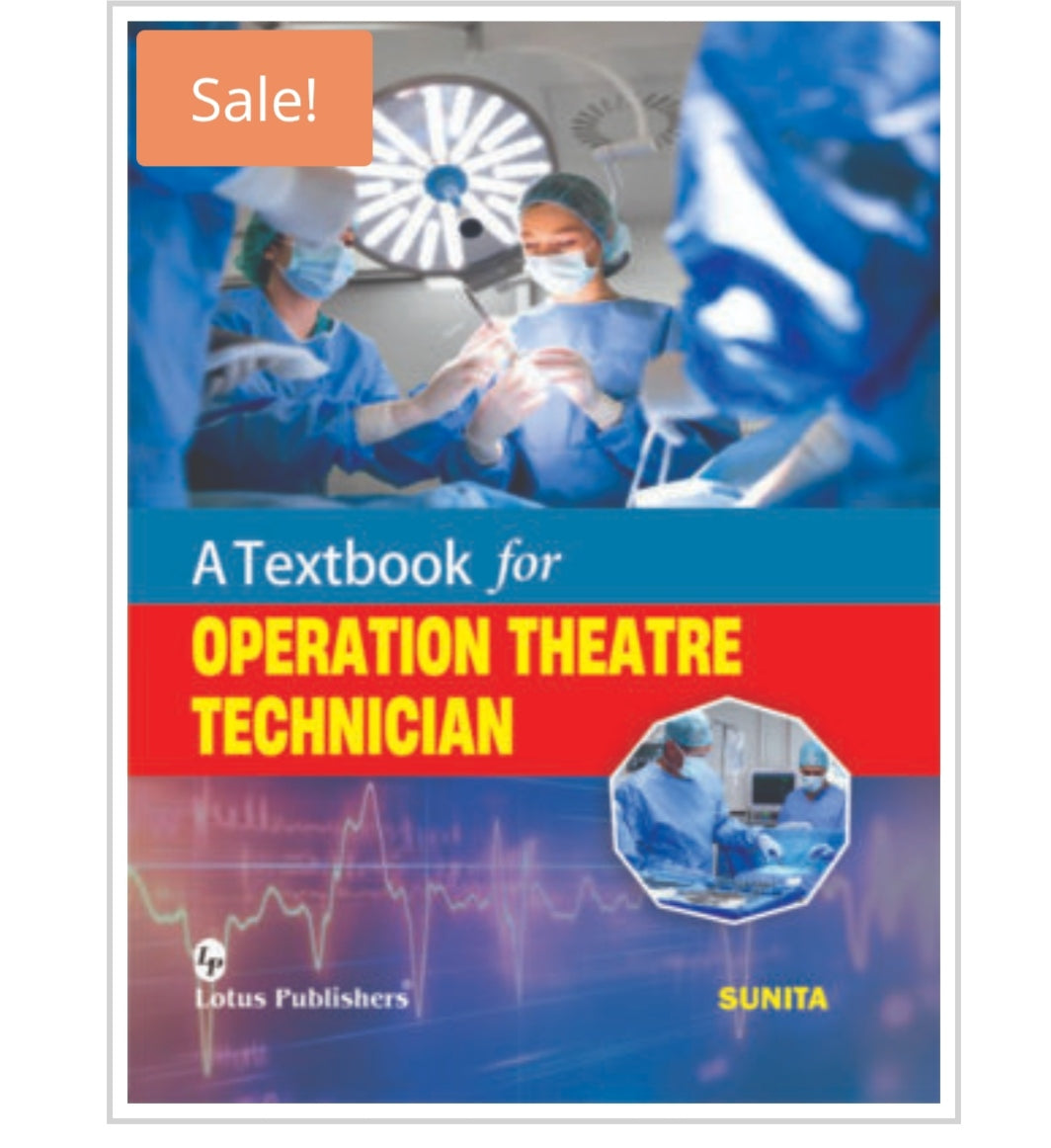 A Textbook for OPERATION THEATRE TECHNICIAN
Publisher:
Lotus Publishers
Author:
Sunita