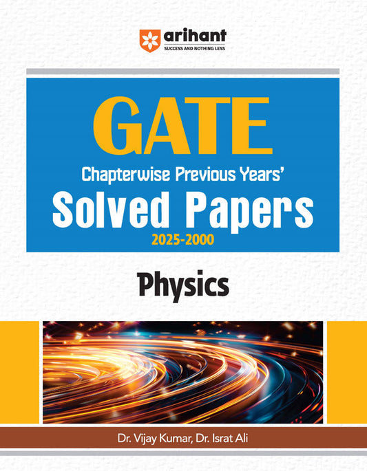 GATE Physics Chapterwise Previous Years Solved Papers (2025-2000) | By Dr. Vijay Kumar & Dr. Israt Ali