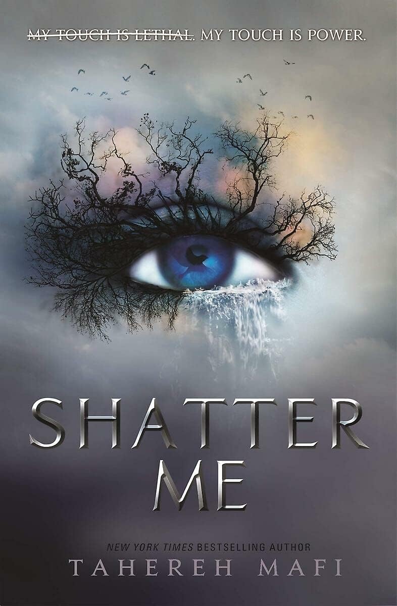 Shatter Me Author: (Novel)