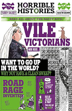 Vile Victorians Author: Terry Deary Illustrator: Martin Brown Series: Horrible Histories (NOVEL)
