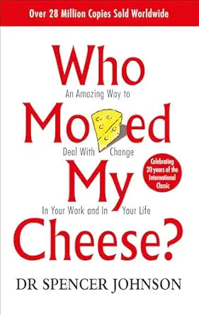 WHO MOVED MY CHEESE By (author) DR SPENCER JOHNSON (NOVEL)