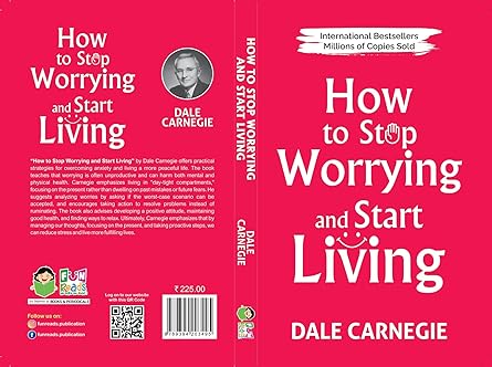 HOW TO STOP WORRYING AND START LIVING BY FUN READS By (author) DALE CARNEGIE (NOVEL)