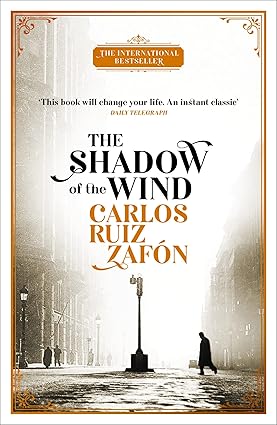 SHADOW OF THE WIND By (author) Carlos Ruiz Zafon , (Novel)