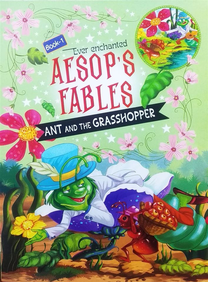 Ever Enchanted Aesop’s Fables: Ant and the Grasshopper Author: Aesop (NOVEL)