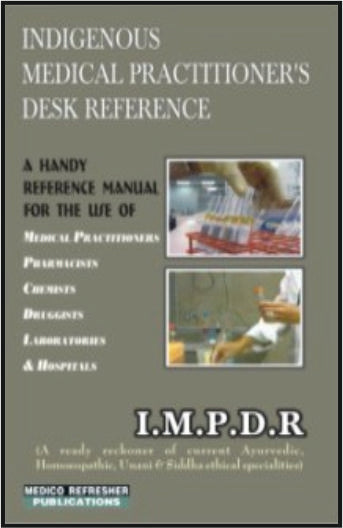 INDIGENOUS MEDICAL PRACTITIONERS DESK REFERENCE (IMPDR) By:   Medicorefresher Publications