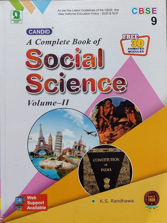 A Complete Book of Social Science Volume-IIAuthor: K.S. Randhawa Class: Class 9 Board: CBSE Publisher: Evergreen Books