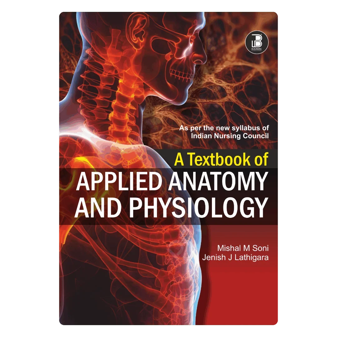 A Textbook of Applied Human Anatomy and Physiology (E) By Mishal M. Soni & Jemish J Lathigara ,  Publisher Bookera Publishers & Distributors