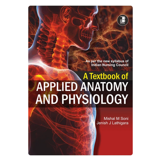 A Textbook of Applied Human Anatomy and Physiology (E) By Mishal M. Soni & Jemish J Lathigara ,  Publisher Bookera Publishers & Distributors