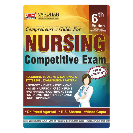 Comprehensive Guide for Nursing Competitive Exam. (E) Author: Dr Preeti Agarwal, Radheyshyam Sharma & Vinod Gupta ,  Publisher : Vardhan Publishers & Distributors