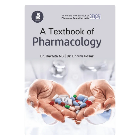 A Textbook of Pharmacology (E) Author: Dr. Rachita NG/Dr. Dhruvi Gosar , Publisher : Bookera Publishers & Distributors