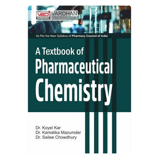 A Textbook of Pharmaceutical Chemistry (E) Author: Dr Koyel Kar, Dr Sailee Chowdhury & Dr Kamalika Mazumder ,  Publisher : Vardhan Publishers & Distributors
