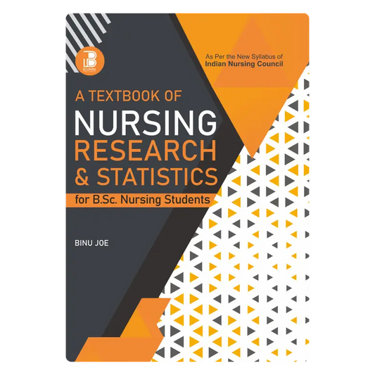 A Textbook of Nursing Research and Statistics for B.Sc. Nursing Students (E) By Binu Joe , Publisher Bookera Publishers & Distributors