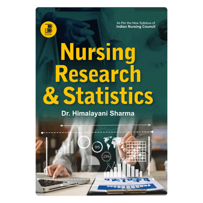 Nursing Research & Statistics (E) Author: Dr. Himalayani Sharma , Publisher  : Bookera Publishers & Distributors