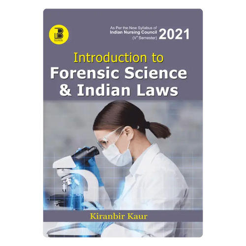 Introduction to Forensic Science and Indian Laws (E) Author: Kiranbir Kaur , Publisher  : Bookera Publishers & Distributors