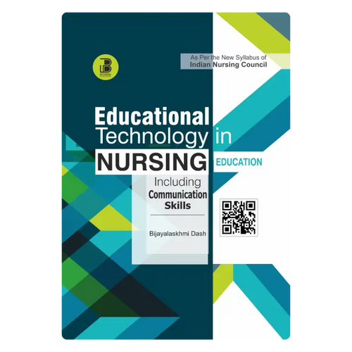 Educational Technology in Nursing Education Including Communication Skills (E) Author: Bijaylaxmi Dash , Publisher  : Bookera Publishers & Distributors