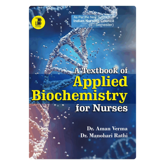 A Textbook of Applied Biochemistry for Nurses (E) By Dr Aman Verma & Dr Manohari Rathi ,  Publisher Bookera Publishers & Distributors