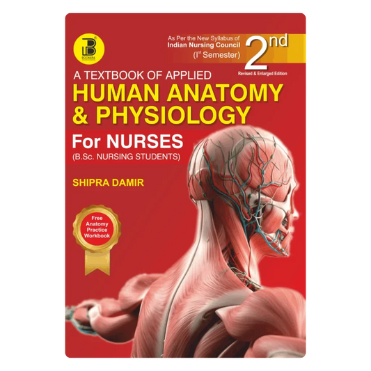 A Textbook of Applied Human Anatomy & Physiology for Nurses (E) By Shipra Damir ,  Publisher Bookera Publishers & Distributors