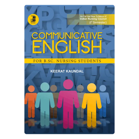 Communicative English for B.Sc. Nursing Students (E) Author: Keerat Kundal , Publisher  : Bookera Publishers & Distributors