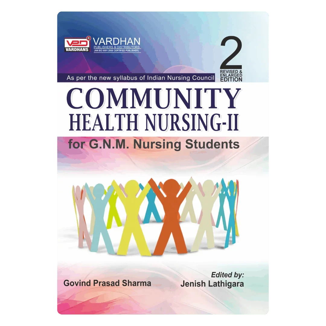 Community Health Nursing-II for G.N.M. Nursing Students (E) Author: Govind Prasad Sharma , Publisher : Vardhan Publishers & Distributors