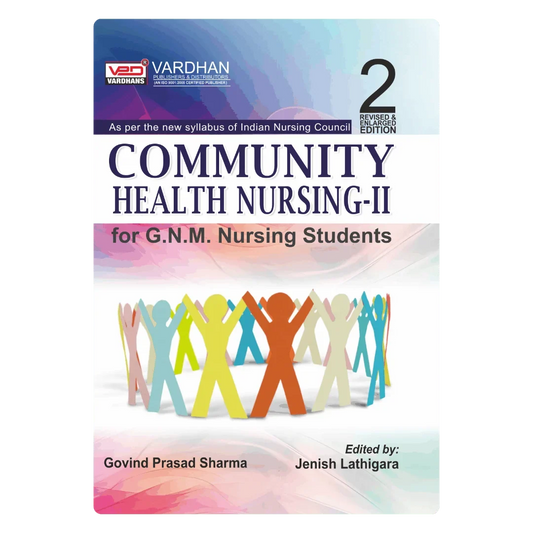 Community Health Nursing-II for G.N.M. Nursing Students (E) Author: Govind Prasad Sharma , Publisher : Vardhan Publishers & Distributors