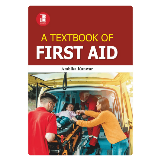 A Textbook of First Aid (E) Author: Ambika Kanwar , Publisher : Bookera Publishers & Distributors