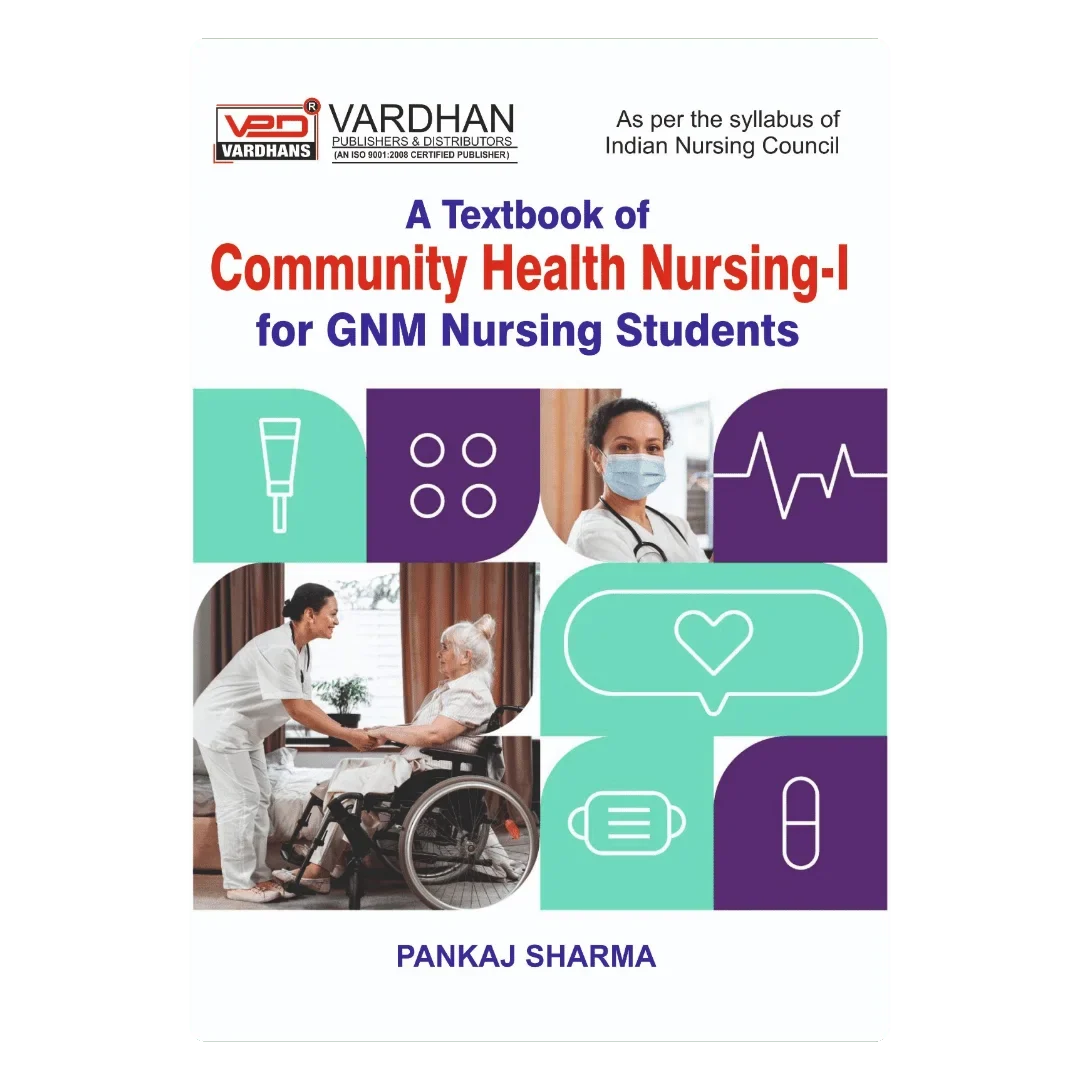 A Textbook of Community Health Nursin-I for G.N.M. Nursing Students (E) Author: Pankaj Sharma ,  Publisher : Vardhan Publishers & Distributors