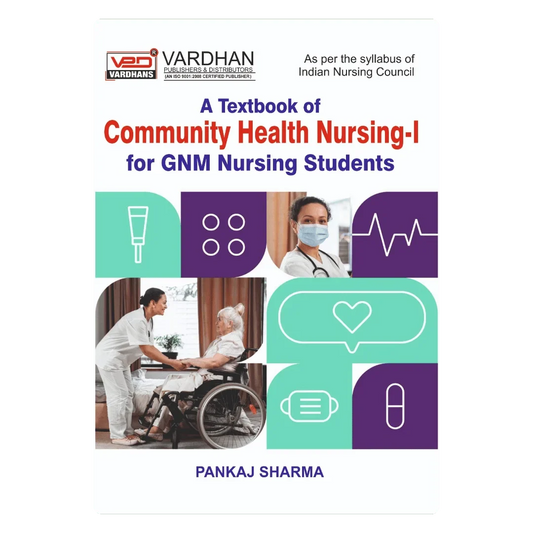 A Textbook of Community Health Nursin-I for G.N.M. Nursing Students (E) Author: Pankaj Sharma ,  Publisher : Vardhan Publishers & Distributors