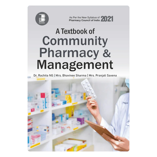 A Textbook of Community Pharmacy & Management (E) Author: Dr. Rachita NG/ Mrs. Bhavinee Sharma/Mrs. Pranjali Saxena ,  Publisher : Bookera Publishers & Distributors