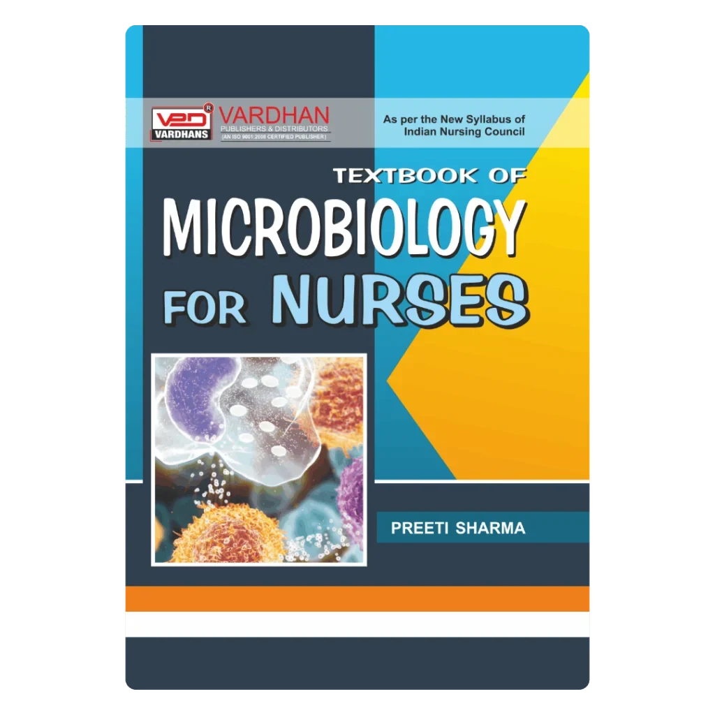 Textbook of Microbiology for Nurses (E) Author: Preeti Sharma ,  Publisher : Vardhan Publishers & Distributors