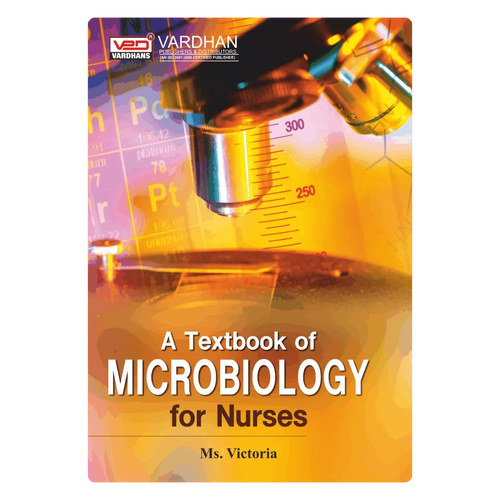 A Textbook of Microbiology for Nurses (E) Author: Ms. Victoria ,  Publisher : Vardhan Publishers & Distributors