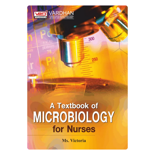 A Textbook of Microbiology for Nurses (E) Author: Ms. Victoria ,  Publisher : Vardhan Publishers & Distributors