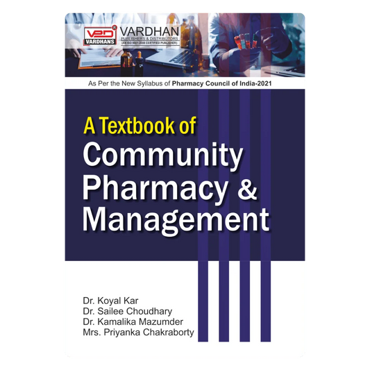 A Textbook of Community Pharmacy & Management (E) Author: Dr Koyel Kar, Dr Kamalika Mazumder, Dr Sailee Chowdhury & Ms Priyanka Chakraborty ,   Publisher : Vardhan Publishers & Distributors