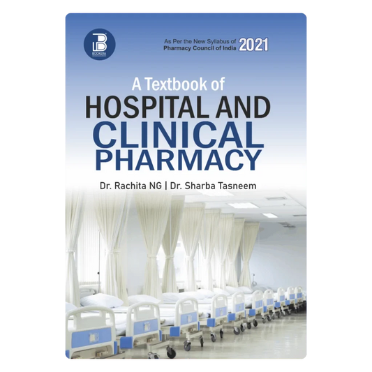 A Textbook of Hospital & Clinical Pharmacy (E) Author: Dr. Rachita NG/Dr. Sharba Tasneem ,  Publisher : Bookera Publishers & Distributors