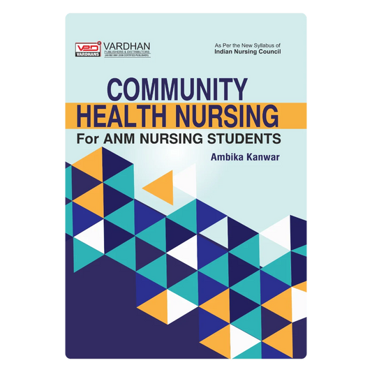 Community Health Nursing for A.N.M. Nursing Students (E) Author: Ambika Kanwar ,  Publisher : Vardhan Publishers & Distributors
